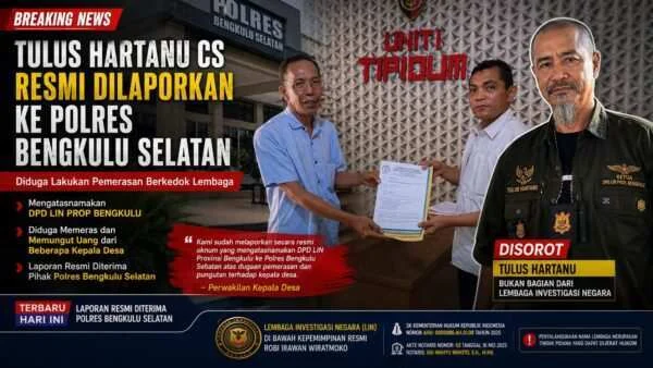 Tulus Hartanu Cs Resmi Dilaporkan ke Polres Bengkulu Selatan, Diduga Lakukan Pemerasan Berkedok Lembaga
