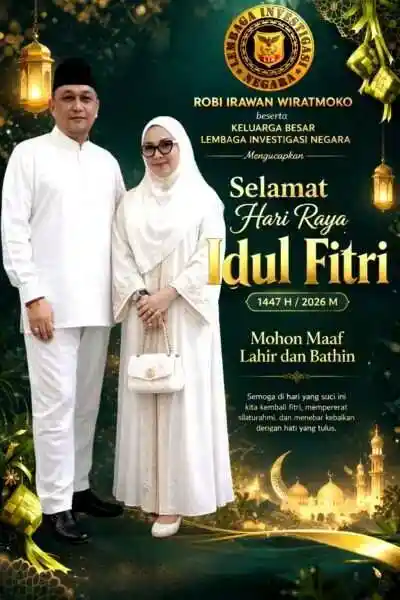 Ketua Umum Lembaga Investigasi Negara Sampaikan Ucapan Selamat Idul Fitri 1447 H/2026 M