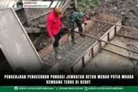 Pengerjaan Pengecoran Pondasi Jembatan Beton Merah Putih Muara Kembang Terus Di Kebut